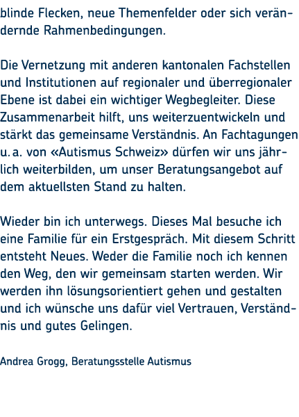 blinde Flecken, neue Themenfelder oder sich ver ndernde Rahmenbedingungen. Die Vernetzung mit anderen kantonalen Fach...