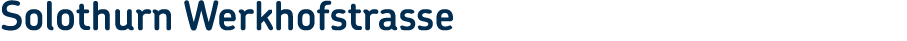 Solothurn Werkhofstrasse