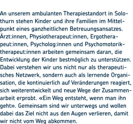  An unserem ambulanten Therapiestandort in Solothurn stehen Kinder und ihre Familien im Mittelpunkt eines ganzheitlic...